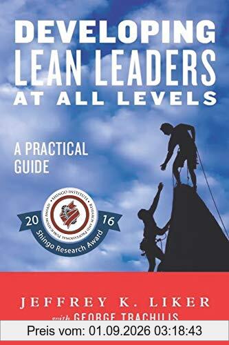 Developing Lean Leaders at all Levels: A Practical Guide