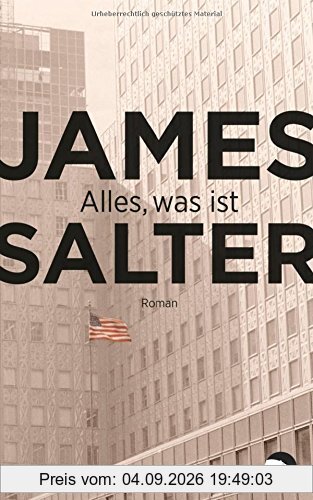Alles, was ist: Roman