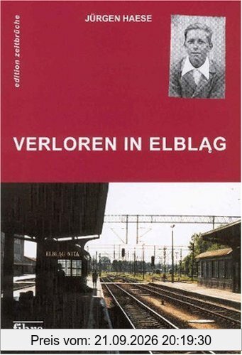 Verloren in Elblag: Autobiographischer Roman