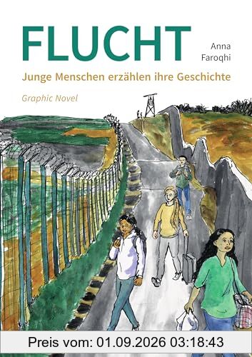 Flucht: Junge Menschen erzählen ihre Geschichte: Drei junge Menschen erzählen ihre Geschichte