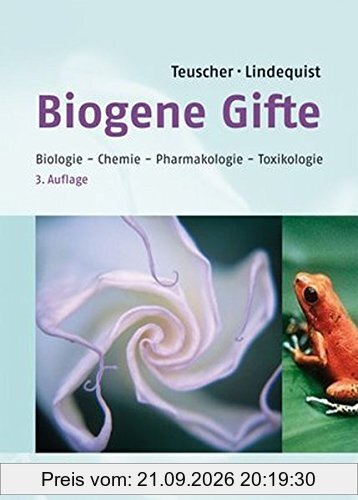 Biogene Gifte - Biologie-Chemie-Pharmakologie-Toxikologie