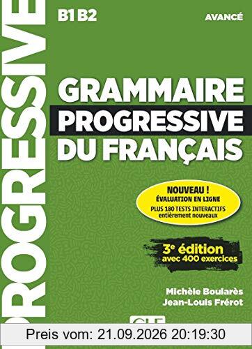 Grammaire progressive du français : B1-B2 avancé : avec 400 exercices