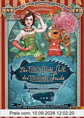 Die furchtlose Nelli, die tollkühne Trude und der geheimnisvolle Nachtflieger: Roman