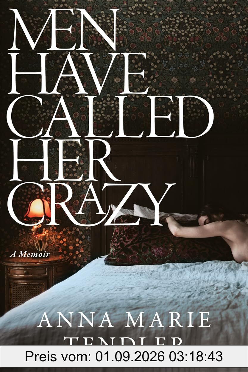 Men Have Called Her Crazy: A Memoir