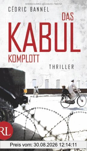 Das Kabul-Komplott: Thriller