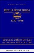 Der U-Boot-Krieg 1939-1945, 5 Bde., Bd.3, Deutsche U-Boot-Erfolge von September 1939 bis Mai 1945
