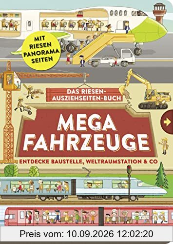 Mega Fahrzeuge: Das Riesen-Ausziehseiten-Buch