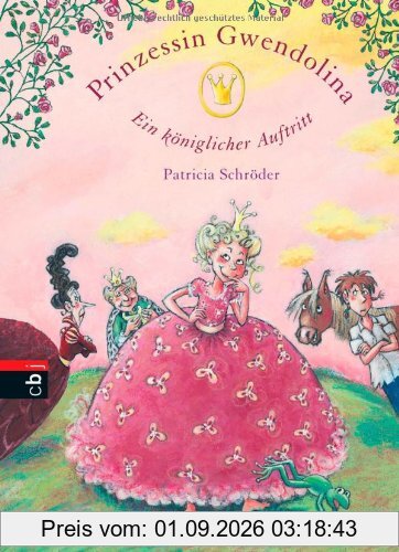 Prinzessin Gwendolina: Ein königlicher Auftritt