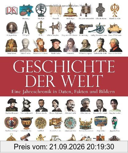 Geschichte der Welt. Eine Jahreschronik in Daten, Fakten und Bildern