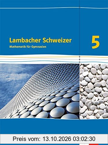 Lambacher Schweizer Mathematik 5. Ausgabe Schleswig-Holstein: Schülerbuch Klasse 5 (Lambacher Schweizer Mathematik. Ausgabe …