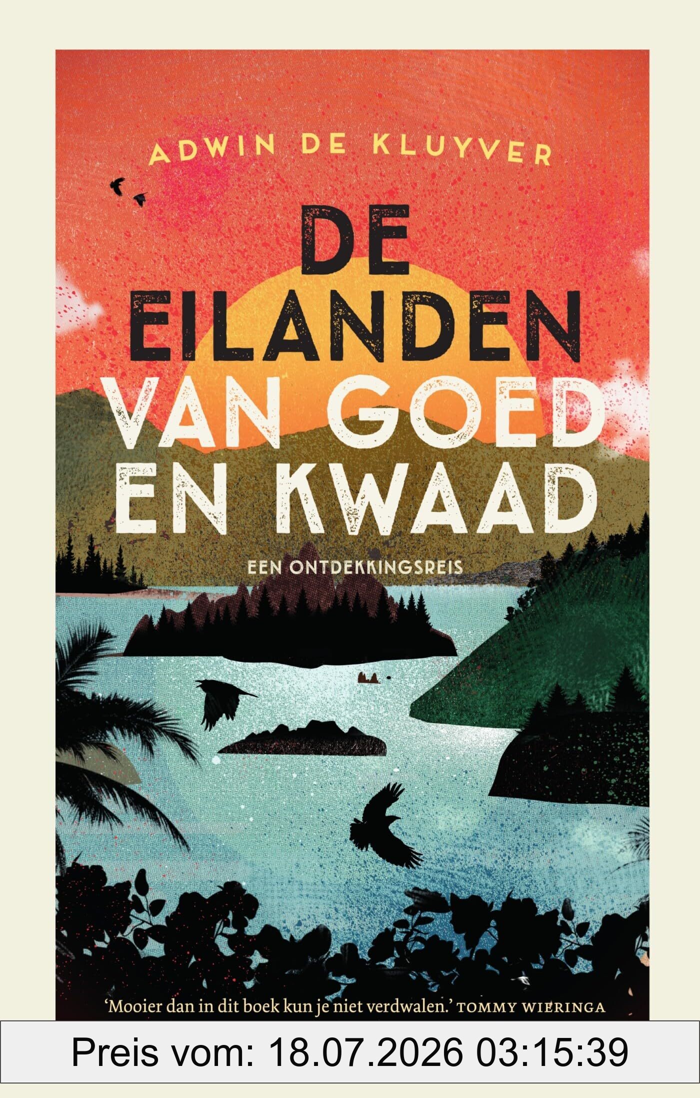 Adwin De Kluyver De Eilanden Van Goed En Kwaad, Een Ontdekkingsreis