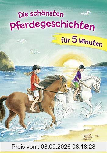 Die schönsten Pferdegeschichten für 5 Minuten