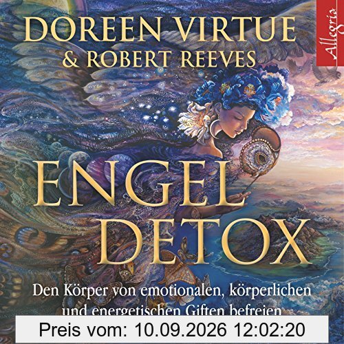 Engel Detox: Den Körper von emotionalen, körperlichen und energetischen Giften befreien: 2 CDs