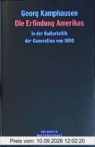 Die Erfindung Amerikas in der Kulturkritik der Generation von 1890