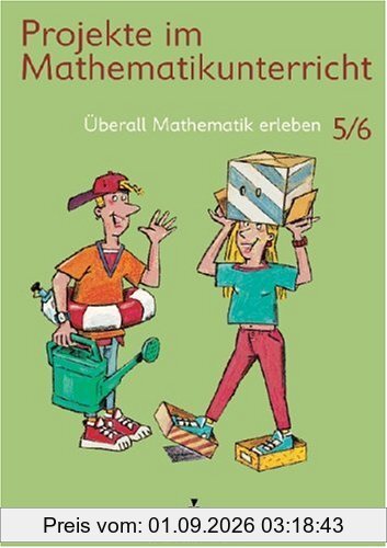 Projekte im Mathematikunterricht, Überall Mathematik erleben