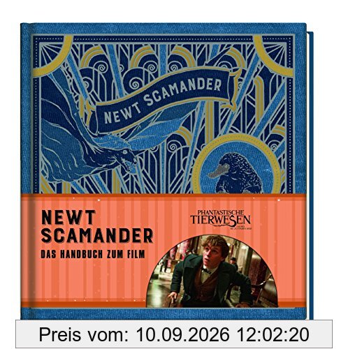 Phantastische Tierwesen und wo sie zu finden sind: Newt Scamander - Das Handbuch zum Film