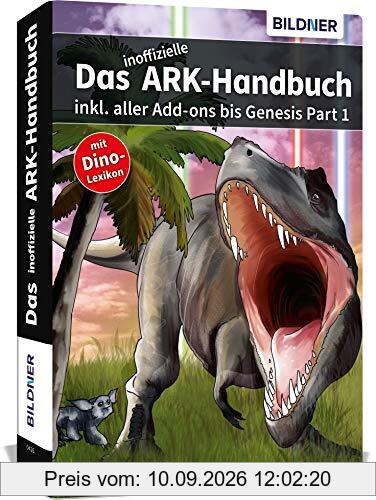 Das inoffizielle ARK-Handbuch: inkl. aller Addons bis Genesis Part 1