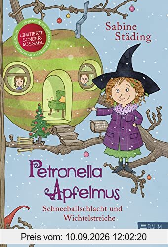 Petronella Apfelmus - Schneeballschlacht und Wichtelstreiche (limitierte Sonderausgabe): Band 3 mit spannendem Aktivteil und Christbaumschmuck zum Ausschneiden