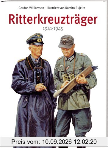 Ritterkreuzträger 1941-45: Teil 1: mit Eichenlaub und Schertern / Teil 2: mit Schwertern und Brillanten