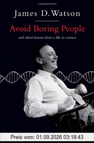 Avoid Boring People : And Other Lessons from a Life in Science