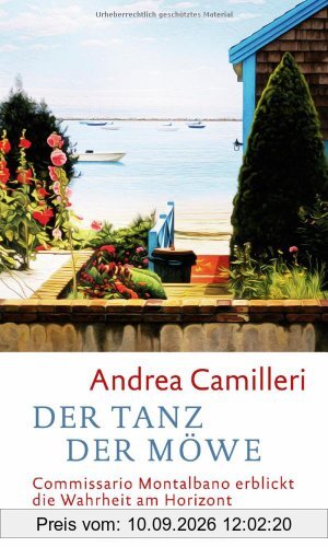 Der Tanz der Möwe: Commissario Montalbano erblickt die Wahrheit am Horizont. Roman