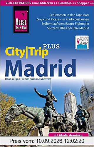 Reise Know-How Reiseführer Madrid (CityTrip PLUS): mit Stadtplan und kostenloser Web-App