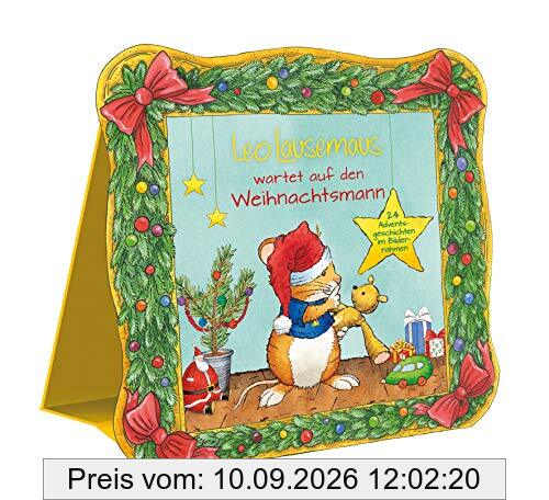 Leo Lausemaus wartet auf den Weihnachtsmann: 24 Adventsgeschichten im Bilderrahmen