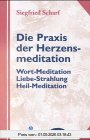 Die Praxis der Herzensmeditation
