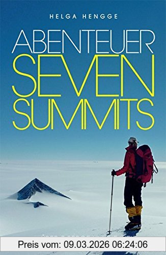 Helga Hengge Abenteuer Seven Summits, Über 7 Berge Um Die Welt