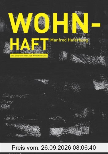 Wohn-Haft: Roman