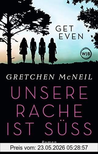 Gretchen McNeil Get Even, Unsere Rache Ist Süß (Don't Get Mad Series, Band 1)
