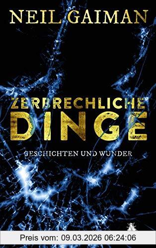 Neil Gaiman Zerbrechliche Dinge, Geschichten Und Wunder