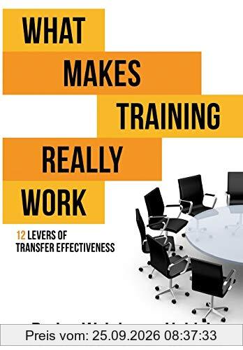 What Makes Training Really Work: 12 Levers Of Transfer Effectiveness