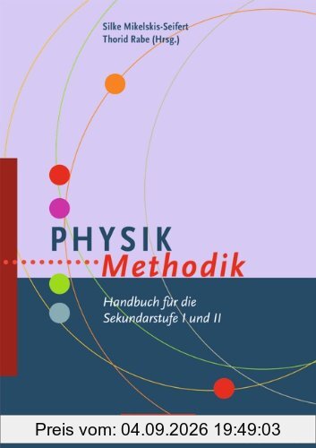 Fachmethodik: Physik-Methodik: Handbuch für die Sekundarstufe I und II
