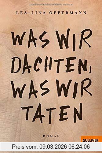 Lea-Lina Oppermann Was Wir Dachten, Was Wir Taten, Roman