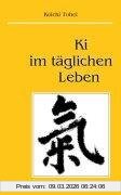 Koichi Tohei Ki Im Täglichen Leben