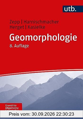 Geomorphologie: Eine Einführung (Grundriss Allgemeine Geographie)