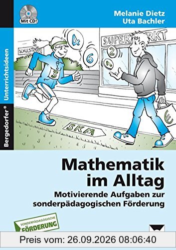 Mathematik im Alltag - 5./6. Klasse SoPäd: Motivierende Aufgaben zur sonderpädagogischen Förd erung