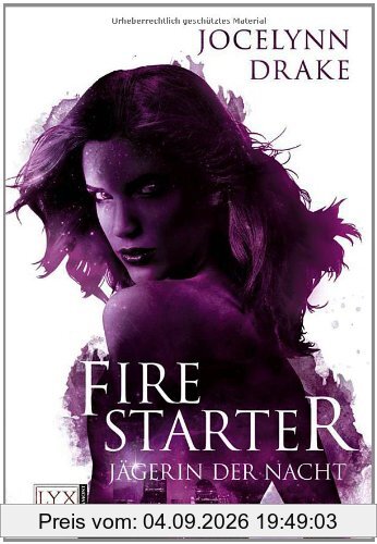 Jägerin der Nacht: Firestarter