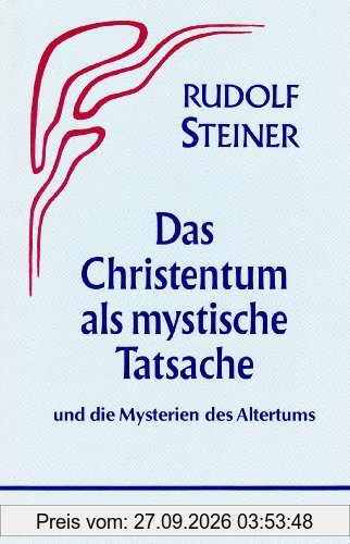 Das Christentum als mystische Tatsache und die Mysterien des Altertums