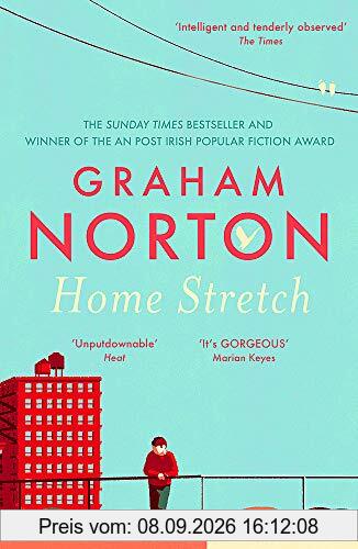 Home Stretch: THE SUNDAY TIMES BESTSELLER & WINNER OF THE AN POST IRISH POPULAR FICTION AWARD: THE PERFECT AUTUMN READ + THE SUNDAY TIMES BESTSELLER + ... OF THE AN POST IRISH POPULAR FICTION AWARDS