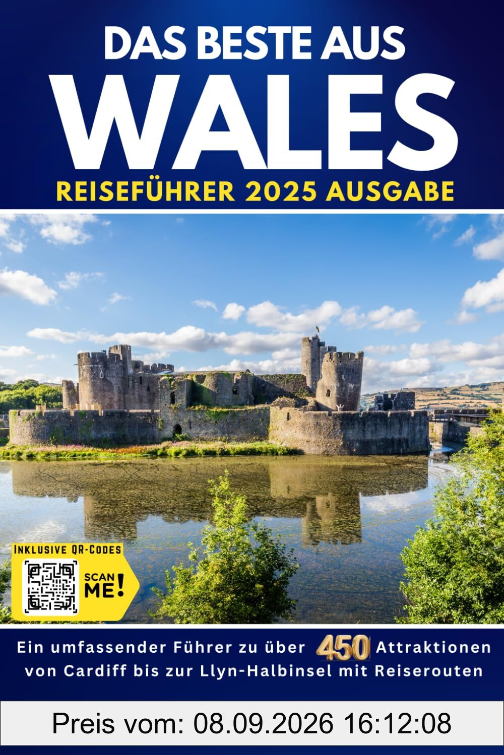 Das Beste von Wales: Ein umfassender Führer zu über 450 Attraktionen von Cardiff bis zur Llyn-Halbinsel mit Road-Trip-Routenr