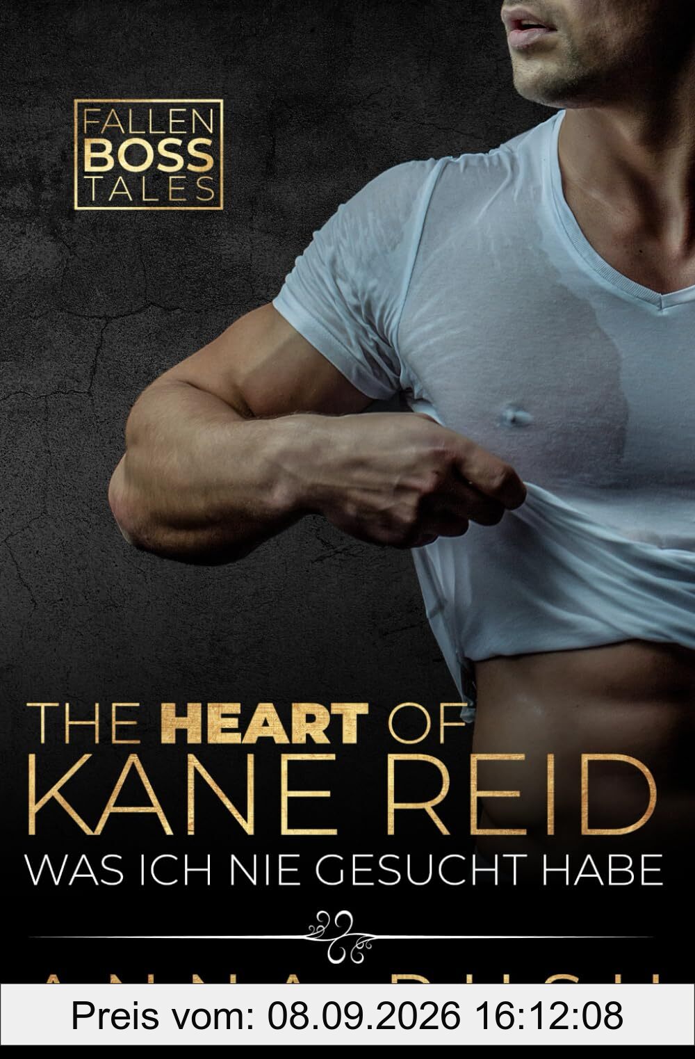 The Heart of Kane Reid – Was ich nie gesucht habe: Boss-Romance (Fallen Boss Tales, Band 1)