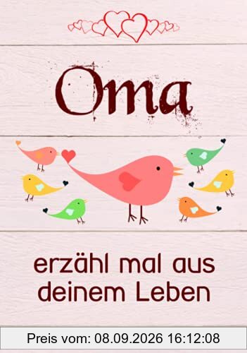 Oma, erzähl mal aus deinem Leben: Liebevolles Buch zum Ausfüllen Oma erzähl doch mal!