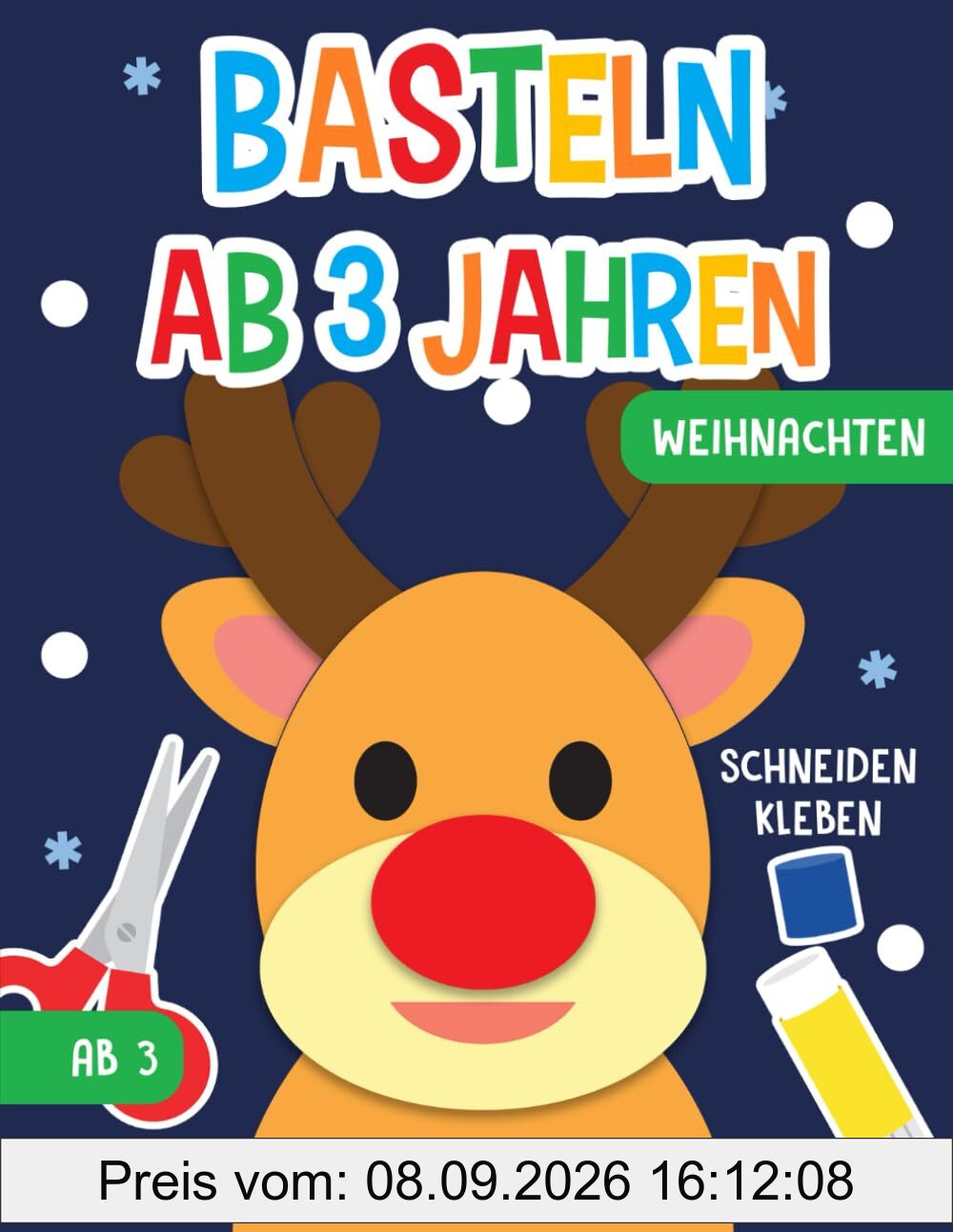 Basteln ab 3 Jahren: Weihnachten - Schneiden, Kleben, Staunen! - Der große Bastelspaß für Kinder mit Urkunde - Das Bastelbuch und Ausschneidebuch für Jungen und Mädchen