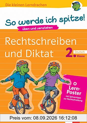 Klett So werde ich spitze! Rechtschreiben und Diktat 2. Klasse: Deutsch 2. Klasse (Die kleinen Lerndrachen)