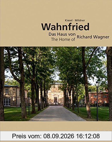 Wahnfried - Das Haus von Richard Wagner: The Home of Richard Wagner