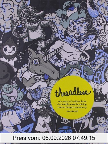 Threadless: Ten Years of T-Shirts from the World's Most Inspiring Online Design Community