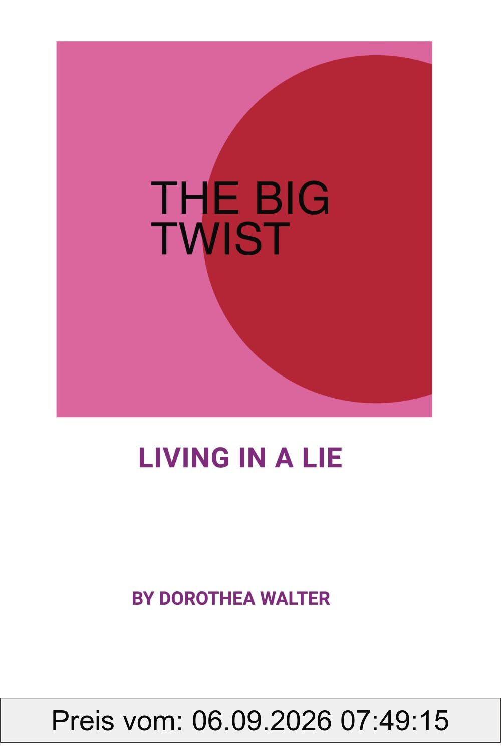 The big twist: Living in a lie