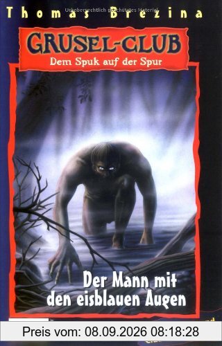 Grusel-Club - Dem Spuk auf der Spur, Band 02: Der Mann mit den eisblauen Augen: BD 2